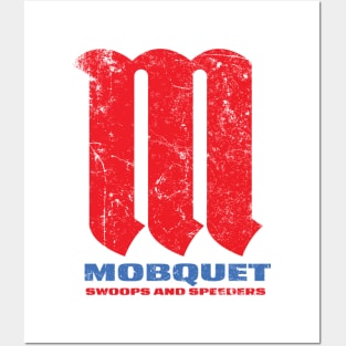 Mobquet Swoops and Speeders Posters and Art